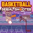 Basketball serial shooter